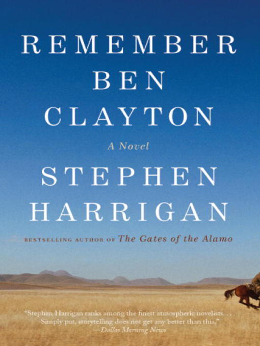Title details for Remember Ben Clayton by Stephen Harrigan - Wait list